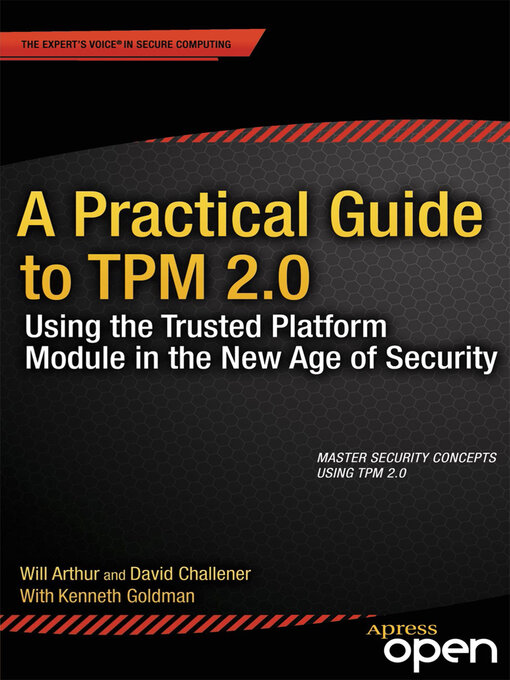 Title details for A Practical Guide to TPM 2.0 by Will Arthur - Available